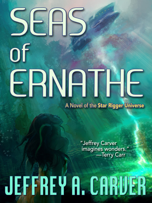Title details for Seas of Ernathe by Jeffrey A. Carver - Available